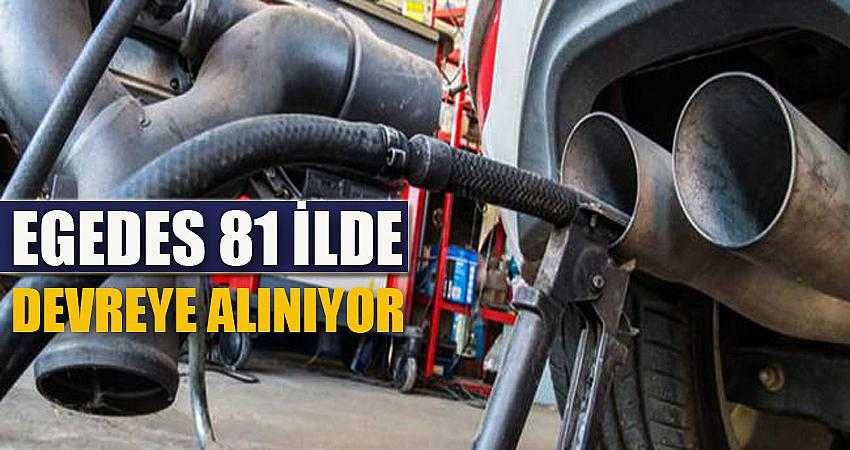 EGEDES 81 ilde devreye alınıyor