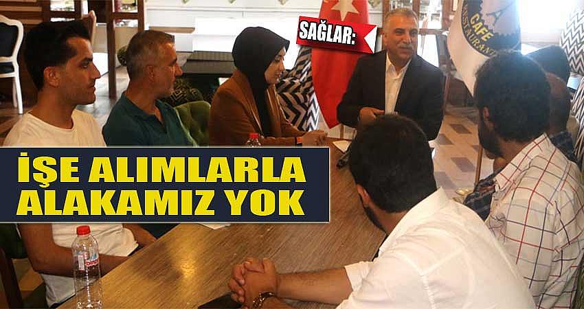 İŞE ALIMLARLA ALAKAMIZ YOK