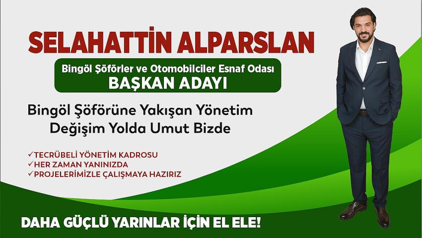 Selahattin Alparslan Şoförler ve Otomobilciler Odası Başkan Adaylığı’nı Açıkladı